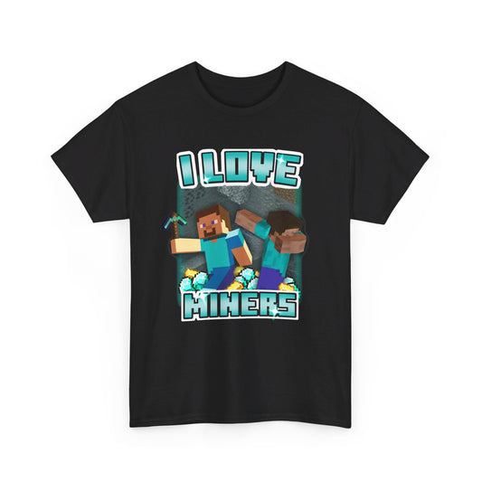 I Love Miners Gamer T-Shirt - Dank Meme Merchandise